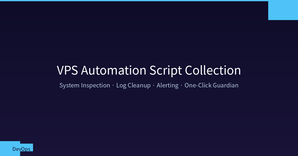 VPS Automation Script Collection: System Inspection, Log Cleanup & Alerting
